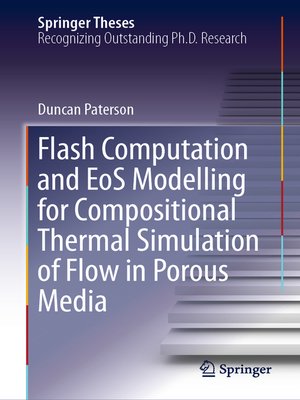 cover image of Flash Computation and EoS Modelling for Compositional Thermal Simulation of Flow in Porous Media
